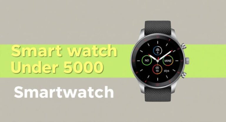 Best Smartwatch Under Rs 5000: Top Picks & Buy Now Guide